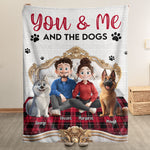 You & Me And The Dogs New Funny Version - Personalized Blanket
