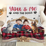 You & Me And The Dogs New Funny Version - Personalized Blanket