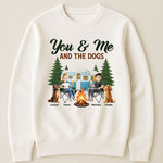 You & Me And The Dogs New Version Dog Lovers Camping Lovers - Personalized Shirt