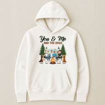 You & Me And The Dogs New Version Dog Lovers Camping Lovers - Personalized Shirt