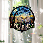 You & Me And The Dogs - Personalized Acrylic Suncatcher With Crystal Ball Prism