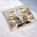 You & Me We Got This Anniversary Gift - Personalized Acrylic Plaque