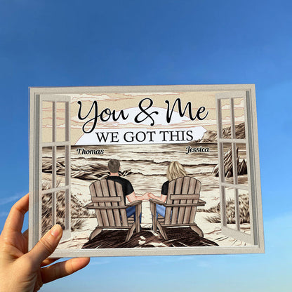 You & Me We Got This Anniversary Gift - Personalized Acrylic Plaque