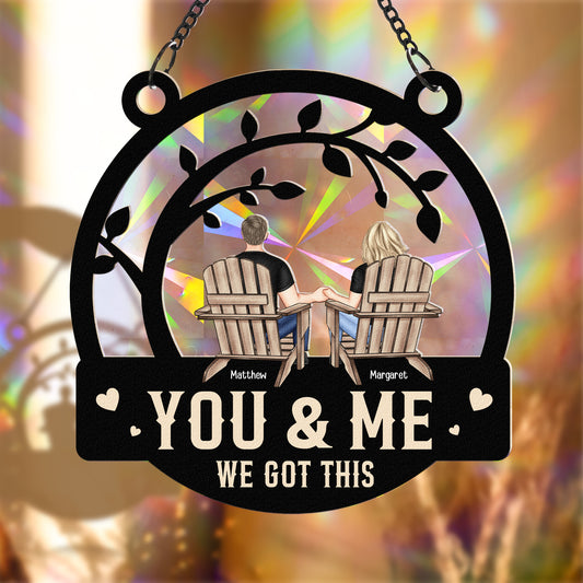 You & Me We Got This Anniversary Gift - Personalized Rainbow Suncatcher