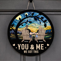 You & Me We Got This Anniversary Gift - Personalized Wood Sign