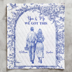 You & Me We Got This Anniversary Gifts For Couples Toile De Jouy - Custom Quilt Set
