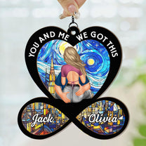 You & Me We Got This Couples - Personalized Window Hanging Suncatcher Ornament