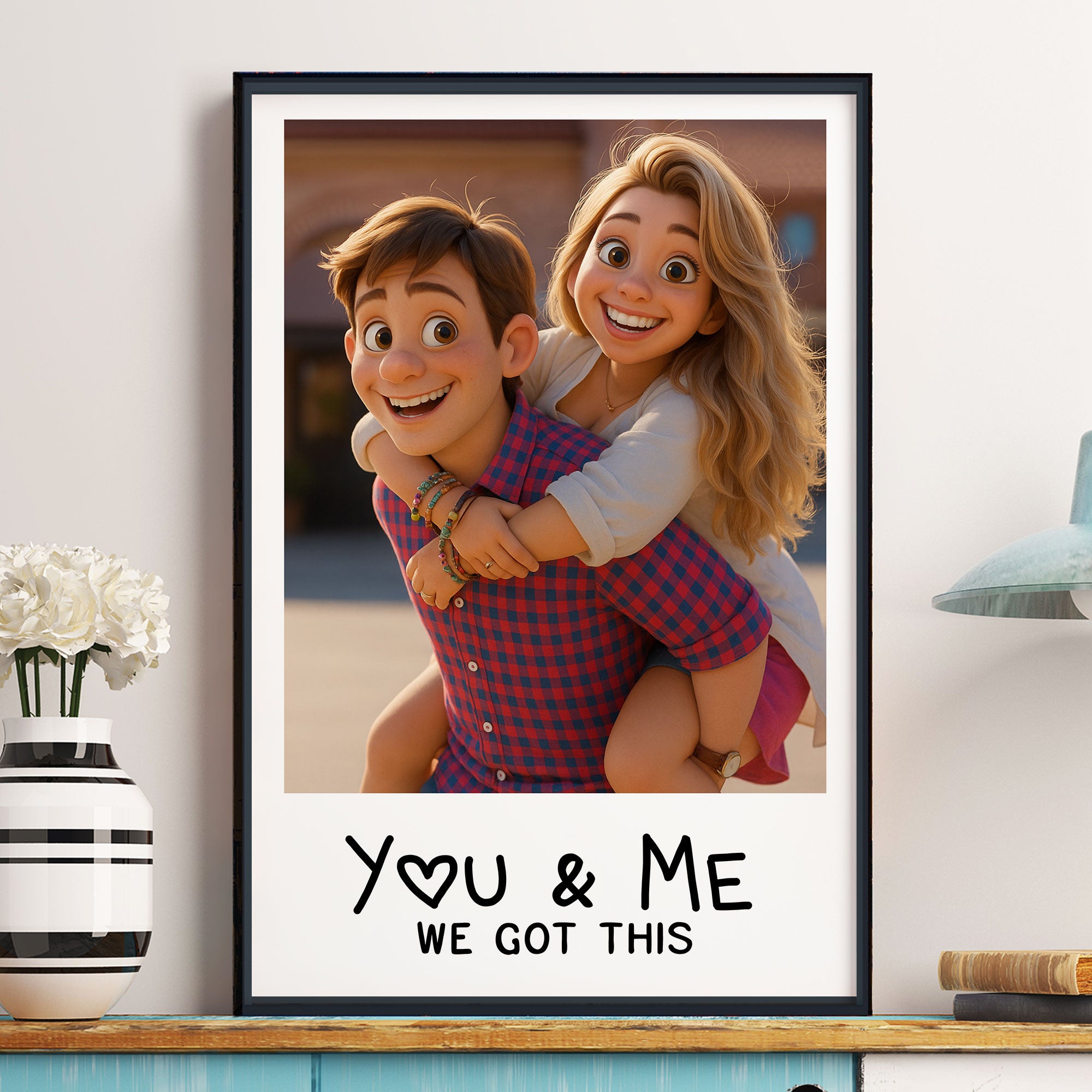 You & Me We Got This Custom Cartoon Art From Photo - Personalized Photo Poster