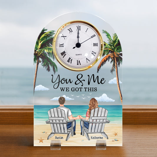 You & Me We Got This - Personalized Acrylic Desk Clock