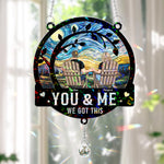 You & Me We Got This - Personalized Acrylic Suncatcher With Crystal Ball Prism