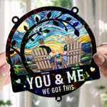You & Me We Got This - Personalized Acrylic Suncatcher With Crystal Ball Prism
