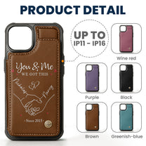 You & Me We Got This - Personalized Leather Flip Wallet Phone Case