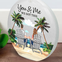 You & Me We Got This - Personalized Round Flat Bottle Light