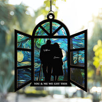 You & Me We Got This Starry Night - Personalized Window Hanging Suncatcher Ornament