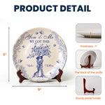 You & Me We Got This Toile De Jouy Style - Personalized Ceramic Plate