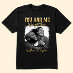 You & Me We Got This Vintage 90s - Personalized Photo Shirt
