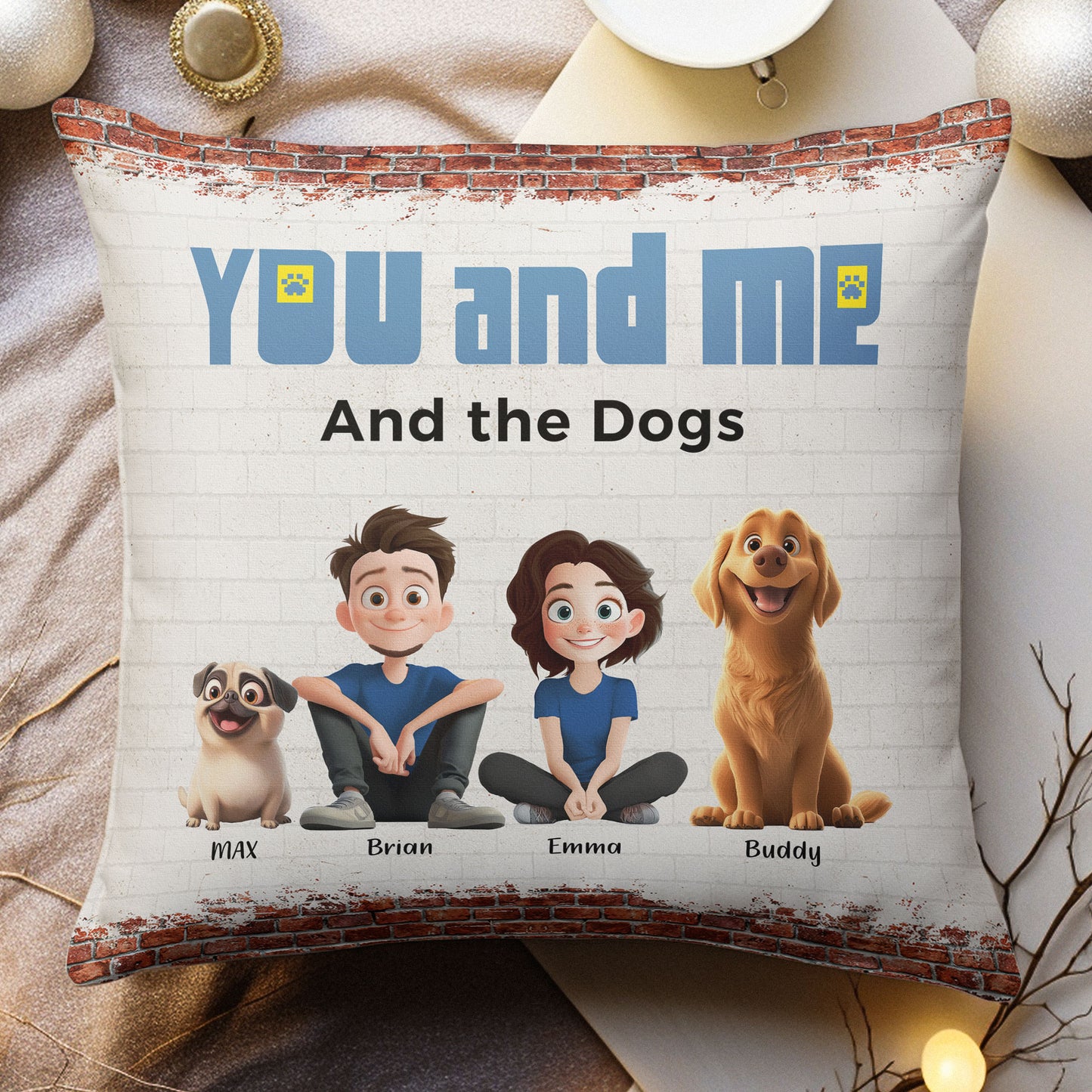 You, Me & The Dogs - Personalized Pillow (Insert Included)