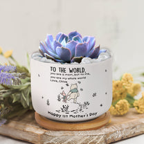 You Are My Whole World - 1st Mother'S Day Gift For Her, Wife, Daughter, Mom - Personalized Plant Pot