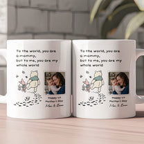 You-Are-My-Whole-World-1st-Mother's-Day-Gift-For-New-Mom-Personalized-Mug-5