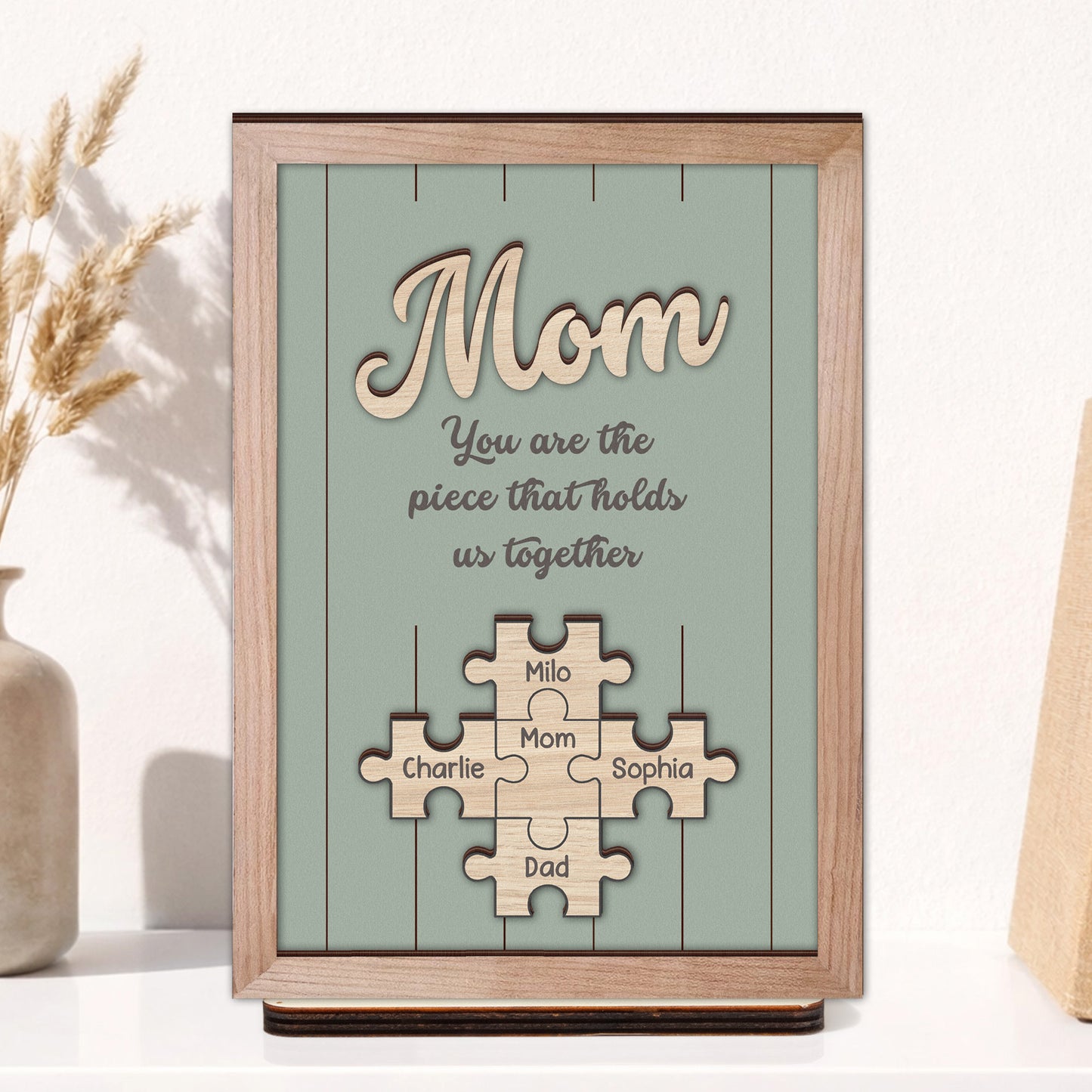 You-Are-The-Piece-That-Holds-Us-Together-New-Version-Personalized-Wooden-Plaque-1