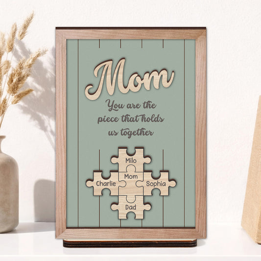 You-Are-The-Piece-That-Holds-Us-Together-New-Version-Personalized-Wooden-Plaque-1