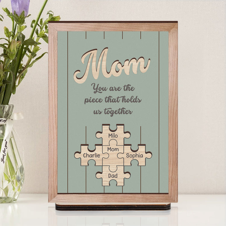 You-Are-The-Piece-That-Holds-Us-Together-New-Version-Personalized-Wooden-Plaque-4