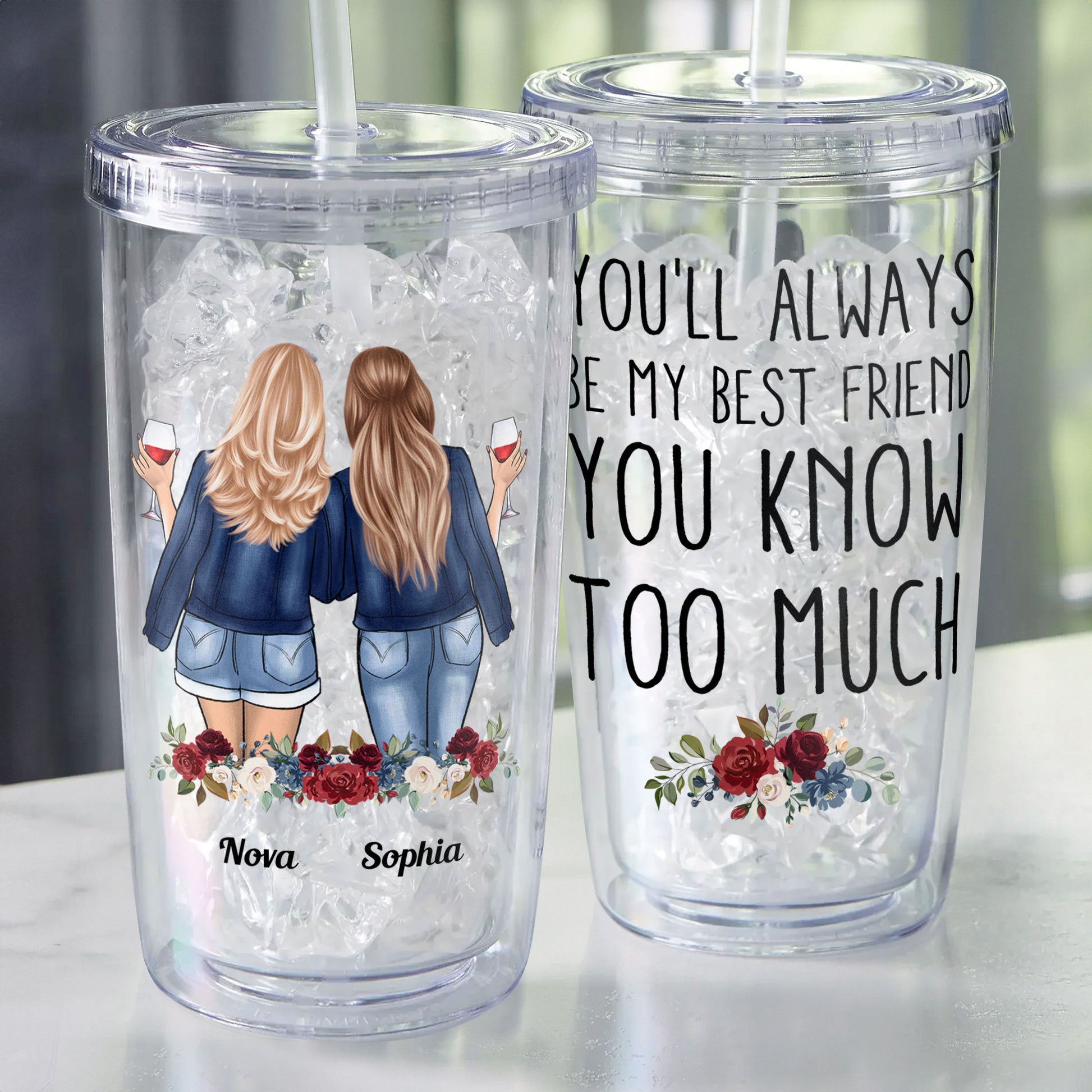 https://macorner.co/cdn/shop/files/You_Ll-Always-Be-My-Bestie-You-Know-Too-Much-Personalized-Acrylic-Insulated-Tumbler-With-Straw_1.jpg?v=1689649772&width=1946