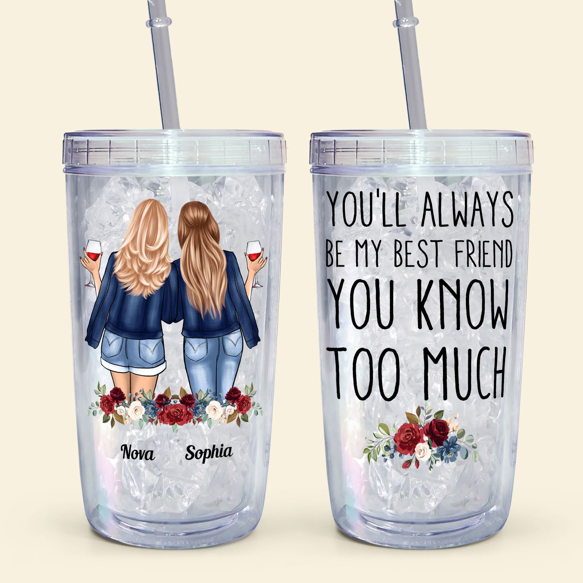 https://macorner.co/cdn/shop/files/You_Ll-Always-Be-My-Bestie-You-Know-Too-Much-Personalized-Acrylic-Insulated-Tumbler-With-Straw_6.jpg?v=1689649772&width=1946