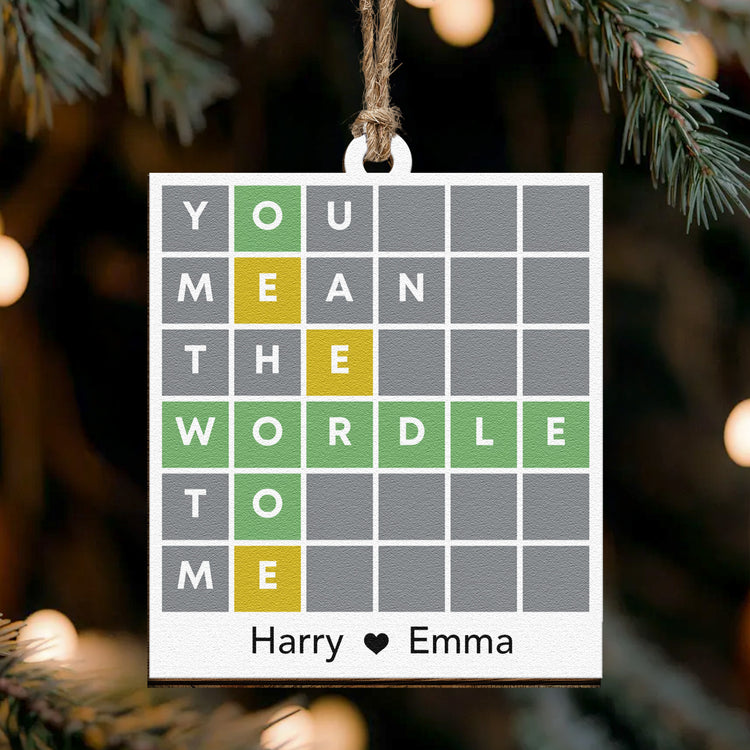 You-Mean-The-Wordle-To-Me-Personalized-Ornament-1