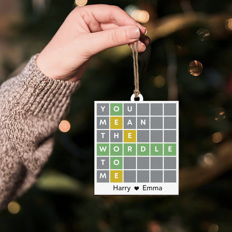 You-Mean-The-Wordle-To-Me-Personalized-Ornament-4