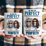 You're My Mother & I'm Perfect - Personalized Mug