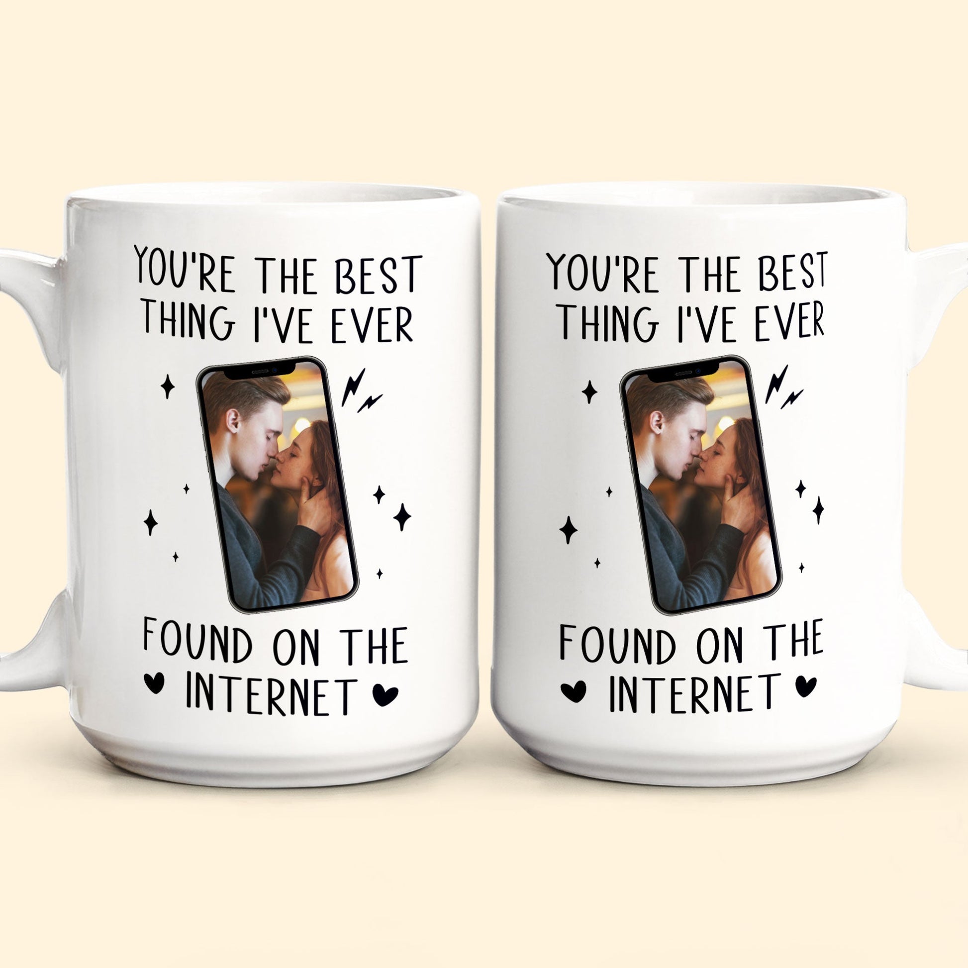 You're The Best Thing I've Ever Found On The Internet - Personalized Photo Mug