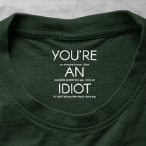 You_Re_An_Idiot_Brother_Gift_For_Sibling_Funny_Brother_Gift_Personalized_Shirt_1