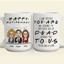 You're Dead To Us Funny Coworker Retirement - Personalized Mug