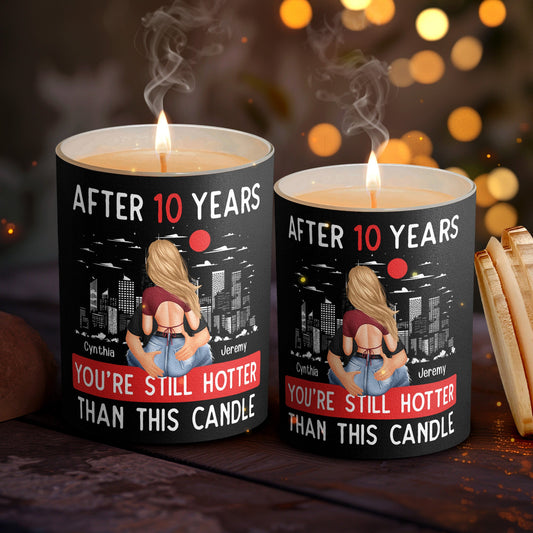 You're Still Hotter Than This Candle - Personalized Scented Candle With Wooden Lid