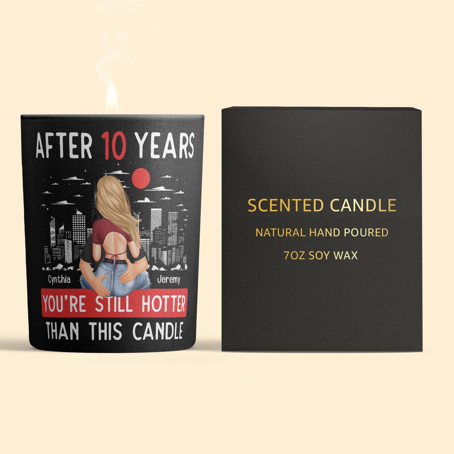 You're Still Hotter Than This Candle - Personalized Scented Candle With Wooden Lid