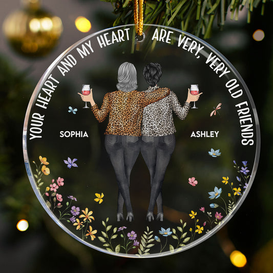 Your Heart And My Heart Are Very Old Friends - Personalized Acrylic Ornament