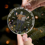 Your Heart And My Heart Are Very Old Friends - Personalized Acrylic Ornament