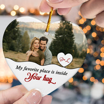 Your Hug Is My Favorite Place - Personalized Ceramic Photo Ornament