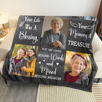 Your Life Was A Blessing In Loving Memory Of Loved Ones - Personalized Photo Blanket