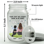 Your Light Will Always Shine In My Heart - Personalized Mason Jar Light