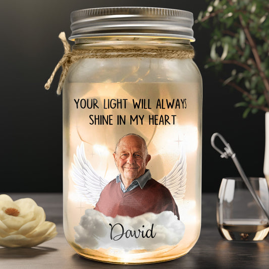Your Light Will Always Shine In My Heart - Personalized Photo Mason Jar Light