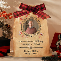 Your Light Will Always Shine In Our Hearts Memorial - Personalized Photo Lighted Burlap Sack