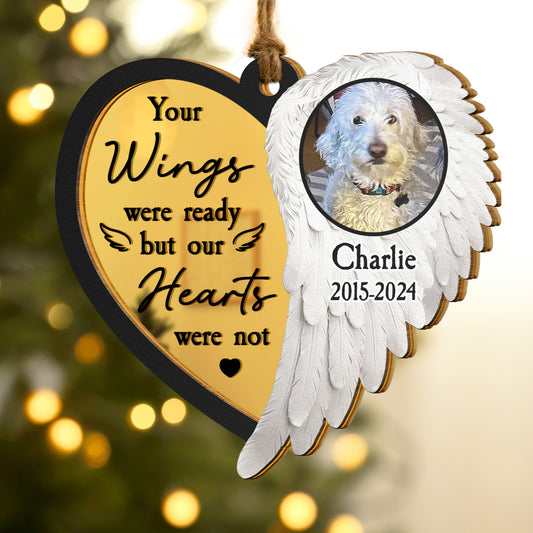 Your Wings Were Ready But Our Hearts Were Not - Personalized Mirror Photo Ornament