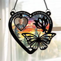 Your Wings Were Ready - Personalized Window Hanging Suncatcher Photo Ornament