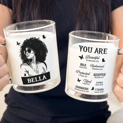 You Are A Black Woman - Personalized Glass Mug