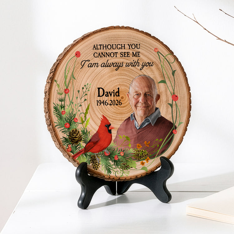 Although You Cannot See Me I'm Always With You Custom Photo Memorial Gifts - Personalized Wooden Plaque 4