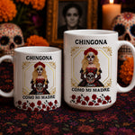 Always Chingona Sometimes Cabrona But Never Pendeja Mexican Latinos - Personalized Mug 4