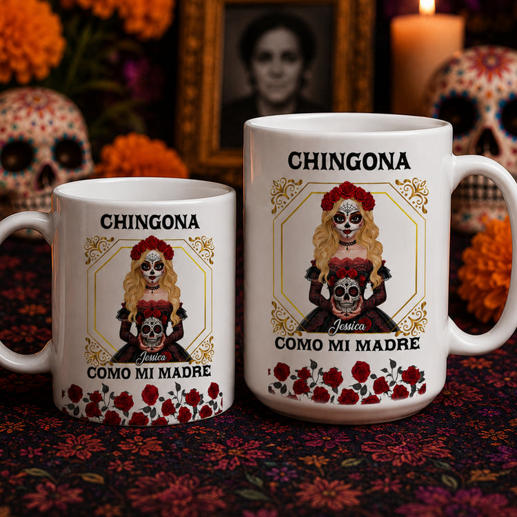 Always Chingona Sometimes Cabrona But Never Pendeja Mexican Latinos - Personalized Mug 4