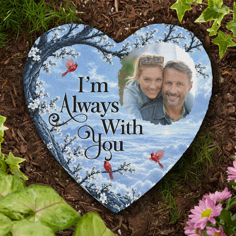 Always With You Memorial Custom Photo Forever In Our Hearts - Personalized Garden Stone 4